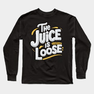 The Juice Is Loose OJ Simpson Long Sleeve T-Shirt